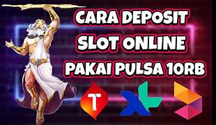 Cara Deposit Slot Pakai Pulsa Tri