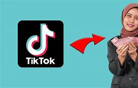 Cara Menghasilkan Uang Di Tiktok