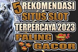 Rekomendasi Situs Slot Mudah Jackpot Terbesar Di Asia 2023 (Slot Gacor)